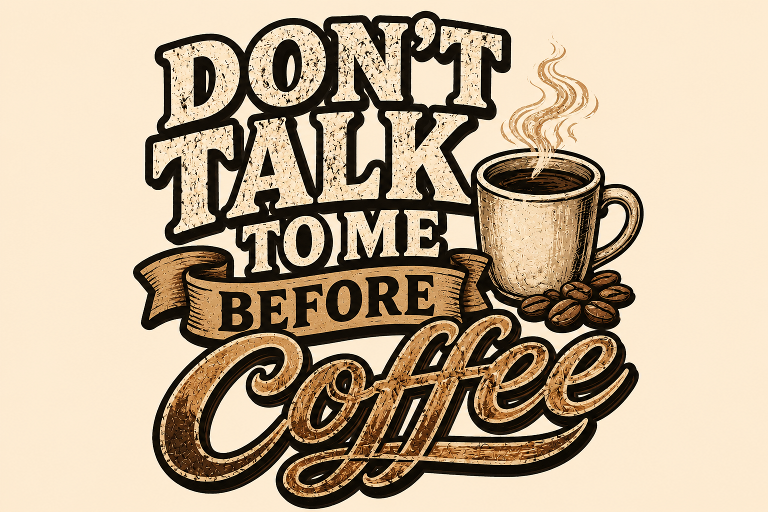 Don't talk to me before Coffee
